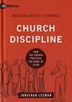 Church Discipline - Jonathan Leeman