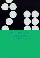 Sherrie Levine: Hong Kong Dominoes - Larry List, Sherrie Levine