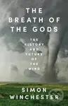 The Breath of the Gods (The History and Future of the Wind)