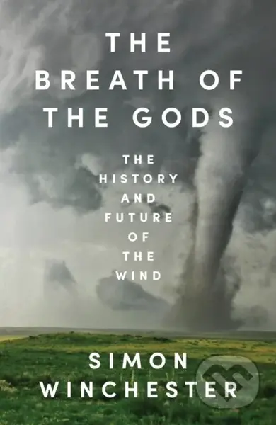 The Breath of the Gods (The History and Future of the Wind)