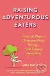 Raising Adventurous Eaters (Practical Ways to Overcome Picky Eating and Food Sensory Sensitivities) - kniha z kategorie Zdraví a životní styl