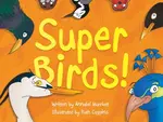 Super Birds! - Annabel Marriott