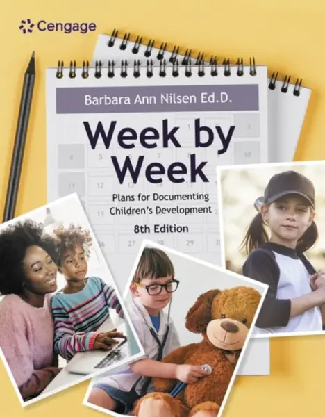 Week by Week: Plans for Documenting Children's Development - Barbara Ann  Nilsen