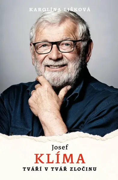 Josef Klíma: Tváří v tvář zločinu (Defekt) - Josef Klíma, Karolina Lišková