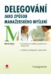 Delegování jako způsob manažerského myšlení, Cipro Martin