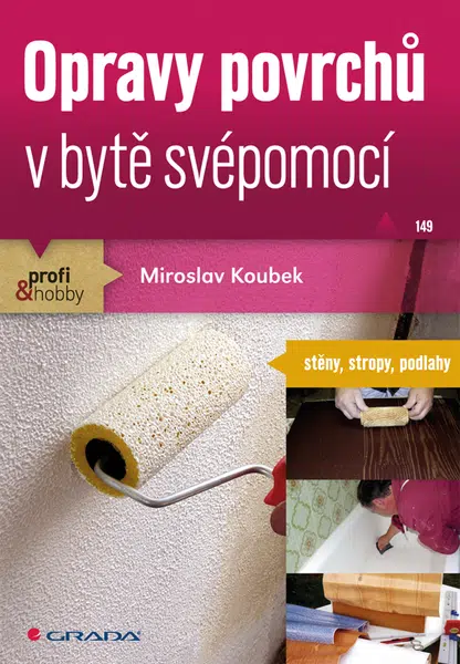 Opravy povrchů v bytě svépomocí, Koubek Miroslav
