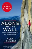 Alone on the Wall - David Roberts, Honnold Alex