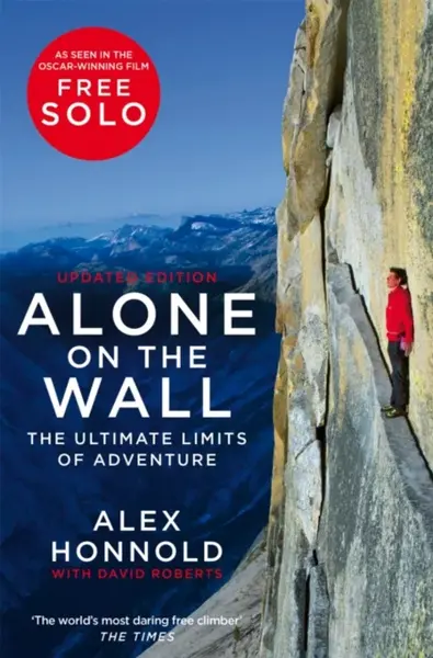 Alone on the Wall - David Roberts, Honnold Alex