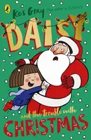 Daisy and the Trouble with Christmas - Kes Gray