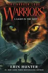 Warriors: The Broken Code #6: A Light in the Mist - Erin Hunterová