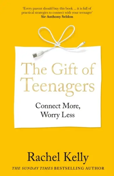 The Gift of Teenagers - Rachel Kelly