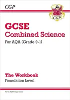 GCSE Combined Science: AQA Workbook - Foundation - CGP Books