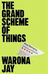 The Grand Scheme of Things - Warona Jay
