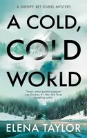 A Cold, Cold World - Elena Taylor