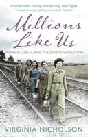 Millions Like Us - Virginia Nicholson