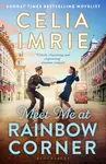Meet Me at Rainbow Corner - Imrie Celia