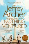 Nothing Ventured - Jeffrey Archer