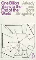 One Billion Years to the End of the World - Arkady Strugatsky, Boris Strugatsky