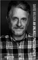 An Unlikely Photographer - David Wilson
