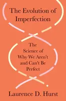 The Evolution of Imperfection - Laurence D. Hurst