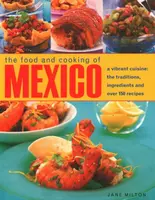 Mexico, The Food and Cooking of - Jane Miltonová