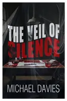 The Veil of Silence - Michael Davies