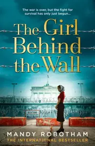 The Girl Behind the Wall - Mandy Robotham