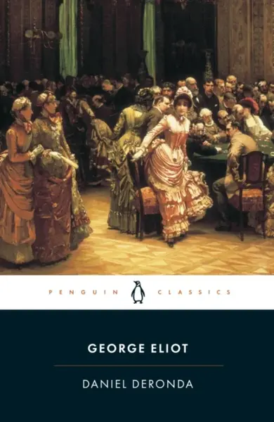 Daniel Deronda - George Eliot