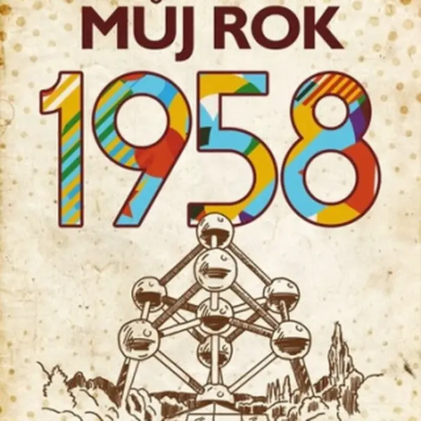 Můj rok 1958 (Defekt) - Jarmila Frejtichová, Alena Breuerová