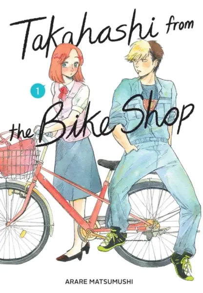 Takahashi from the Bike Shop, Vol. 1 - Rochelle Gancio, Giuseppe di Martino, ARARE MATSUMUSHI