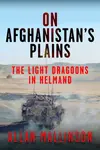 On Afghanistan's Plains - Allan Mallinson