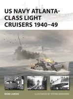 US Navy Atlanta-class Light Cruisers 1940â€“49 - Mark Lardas