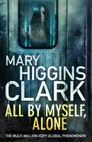 All By Myself, Alone - Mary Higgins Clarková