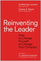 Reinventing the Leader - Carlos E. Marin, Gui Loureiro