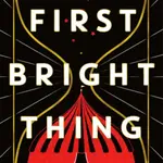 The First Bright Thing - J.R. Dawson