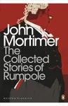 The Collected Stories of Rumpole - John Mortimer