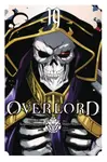 Overlord, Vol. 19 (manga) - Cunningham Andrew, Maruyama Kugane, Carolina Hdz, So-Bin So-Bin, Satoshi Oshio, Hugin Miyama
