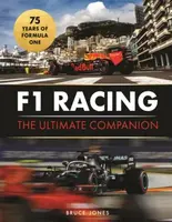 F1 Racing: The Ultimate Companion (75th Anniversary Edition) - Bruce Jones