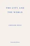 The City and the World - Gregor Hens