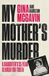 My Mother's Murder - Gina McGavin