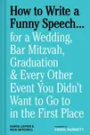 How to Write a Funny Speechâ€¦ - Carol Leifer, Rick Mitchell