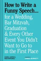 How to Write a Funny Speechâ€¦ - Carol Leifer, Rick Mitchell