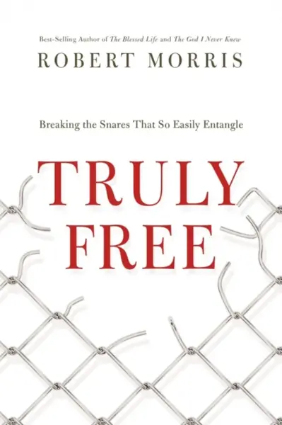 Truly  Free - Robert Morris
