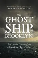 The Ghost Ship of Brooklyn - Robert Watson