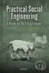 Practical Social Engineering (A Primer for the Ethical Hacker) - kniha z kategorie Počítače a internet