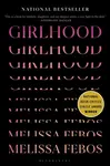 Girlhood - Febos Melissa