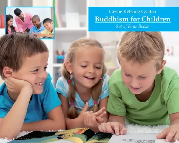 Buddhism for Children - Kelsang Gyatso