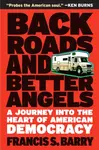 Back Roads and Better Angels - Francis S. Barry