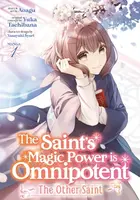 The Saint's Magic Power is Omnipotent: The Other Saint (Manga) Vol. 1 - Yuka Tachibana