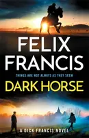 Dark Horse - Felix Francis